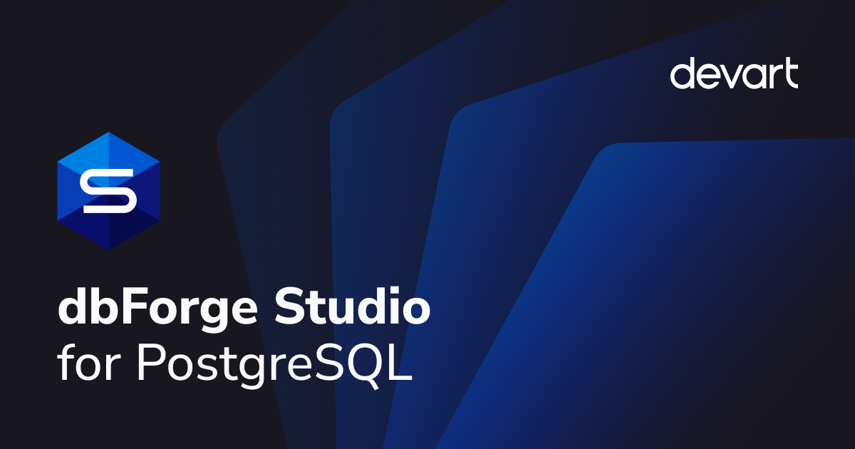 dbForge Studio 2022 (PostgreSQL Enterprise) 2.3.285 (x64)